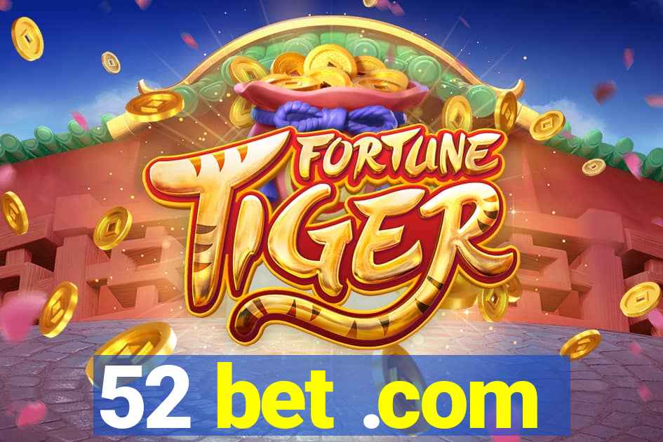 52 bet .com